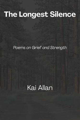 The Longest Silence: Poems on Grief and Strength