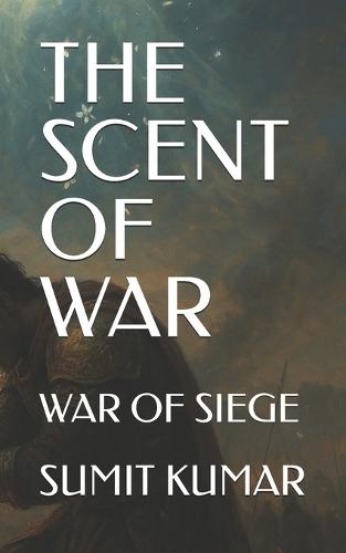 The Scent of War: War of Siege