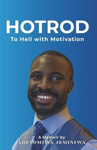Hotrod: To Hell with Motivation