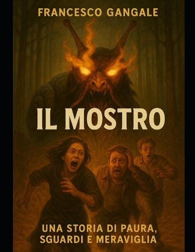 Il Mostro: Una storia di paura, sguardi e meraviglia