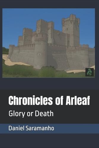 Chronicles of Arleaf: Glory or Death