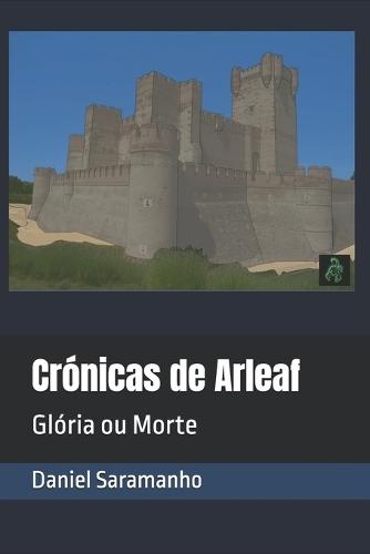 Crónicas de Arleaf: Glória ou Morte