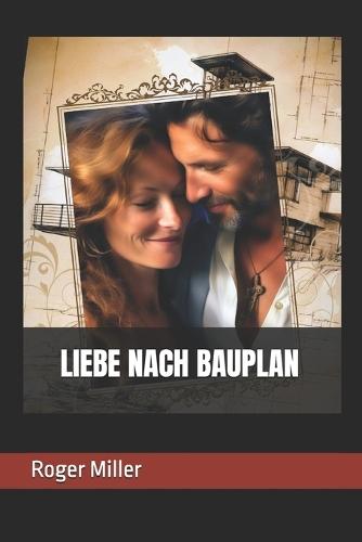 Liebe Nach Bauplan