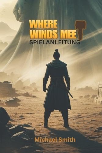 Where Winds Meet Spielanleitung