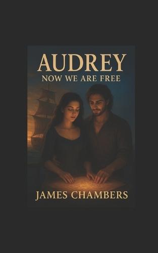 Audrey: Now we are free