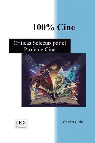 100% Cine: Críticas Selectas por el Profe de Cine