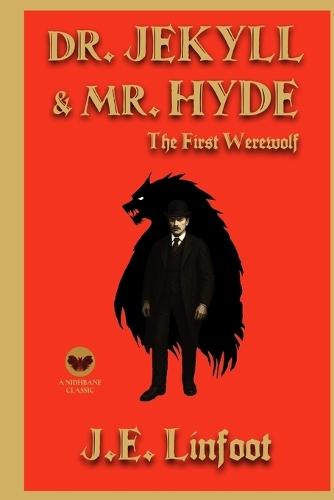 Dr. Jekyll and Mr. Hyde: The First Werewolf