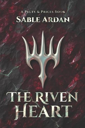 The Riven Heart Pacts & Prices #5: An Apocalyptic Romantic Fantasy of Final Bargains, Rising Stakes, and Four All-In Hearts
