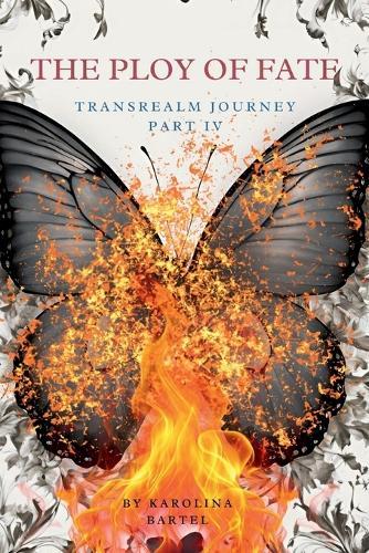 The Ploy of Fate: TransRealm Journey Part IV