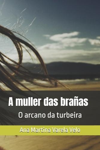 A muller das brañas: O arcano da turbeira