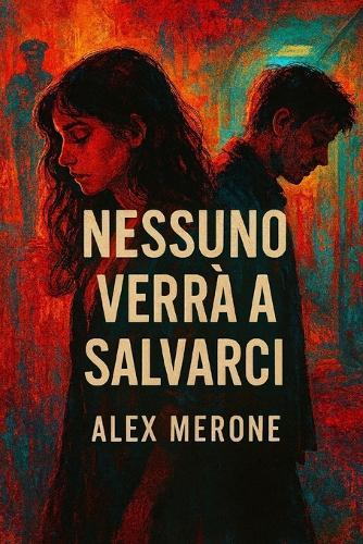 Nessuno verrà a salvarci