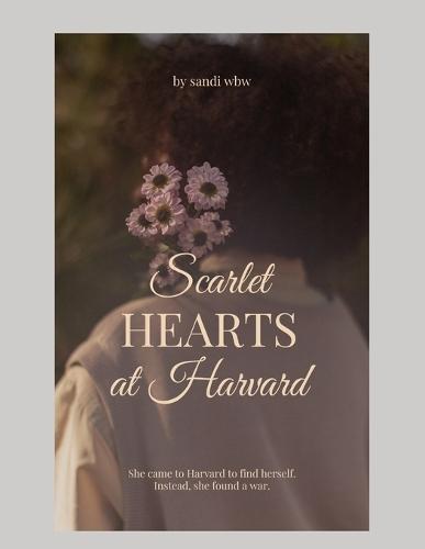 Scarlet Hearts at Harvard: A Dark College Romance of Obsession and Lies