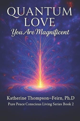 Quantum Love: You are Magnificent