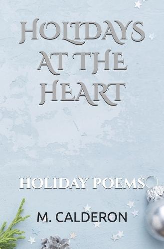 Holidays at the Heart: Holiday Poems