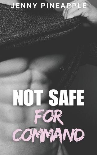 Not Safe for Command: MM Age Gap Spicy Short Romance