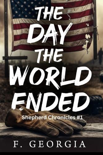 The Day the World Ended: A Military Apocalypse