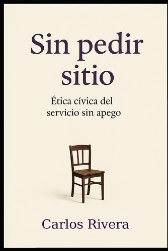 Sin pedir sitio: Ética cívica del servicio sin apego