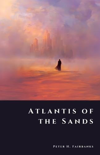 Atlantis of the Sands: Arabia's Vanished City of Gold