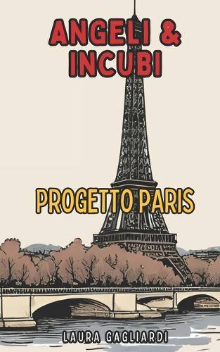 Angeli & Incubi: Progetto PARIS