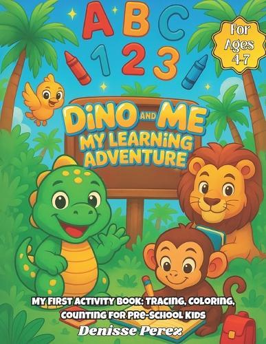 Dino and Me: My Learning Adventure