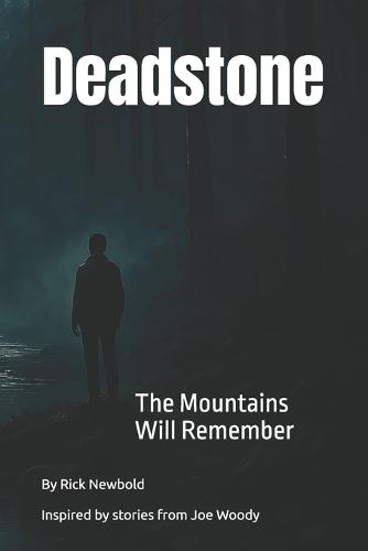 Deadstone: The Mountains Will Remember