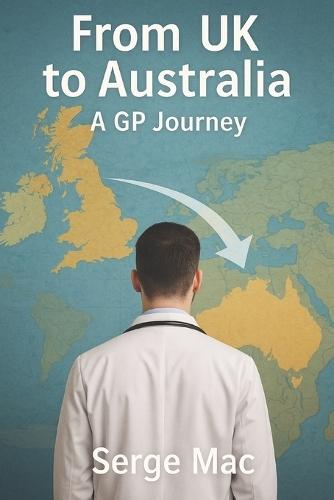 From UK to Australia A GP Journey