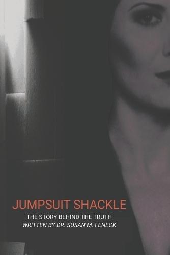 Jumpsuit Shackle: True-to-Screenplay Edition