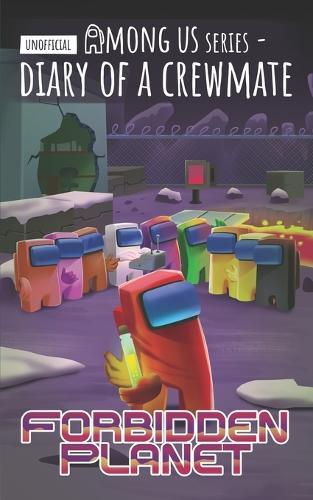 Among Us Diary of a Crewmate: Forbidden Planet