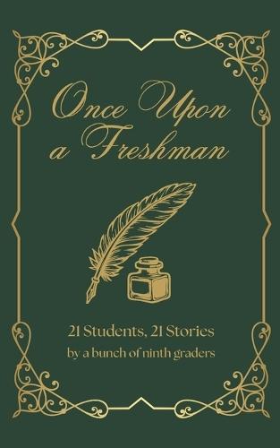 Once Upon a Freshman: 21 Students, 21 Stories