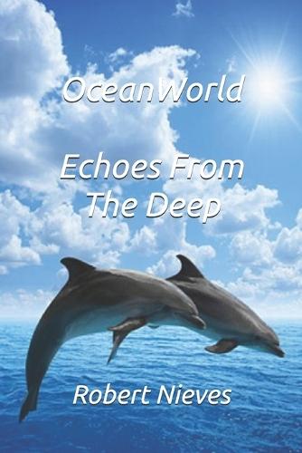 OceanWorld: Echoes From The Deep