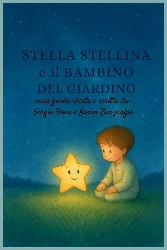 Stella Stellina e il Bambino del giardino