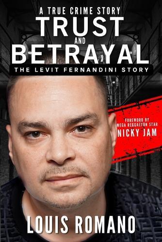 Trust and Betrayal: The Levit Fernandini Story