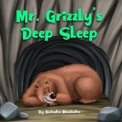Mr. Grizzly's Deep Sleep: Join Mr. Grizzly on an adventure to find food as he prepares for hibernation!