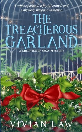 The Treacherous Garland: A Green Haven Cozy Mystery