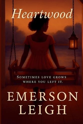 Heartwood: Sometimes love grows where you left it