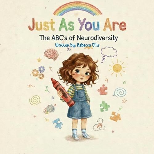 Just As You Are: The ABC's of Neurodiversity