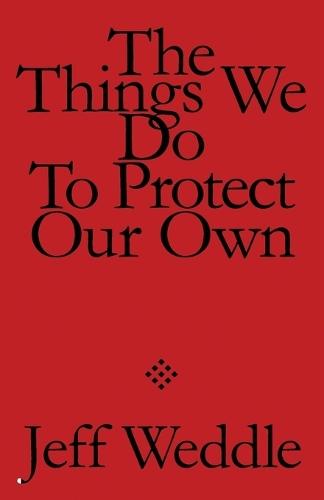 The Things We Do to Protect Our Own