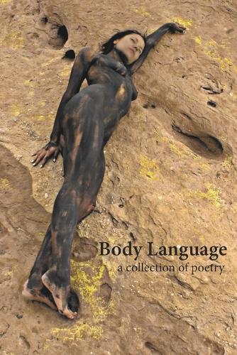 Body Language: A Collection of Poetry and Images