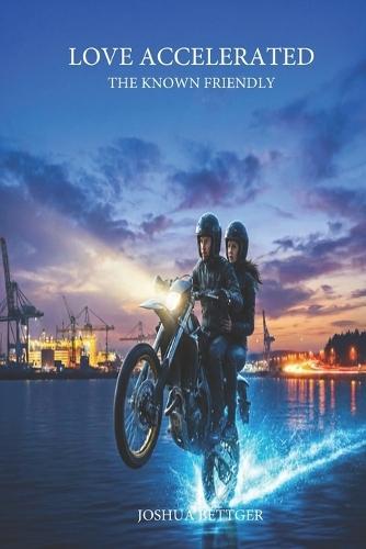 Love Accelerated, the known friendly