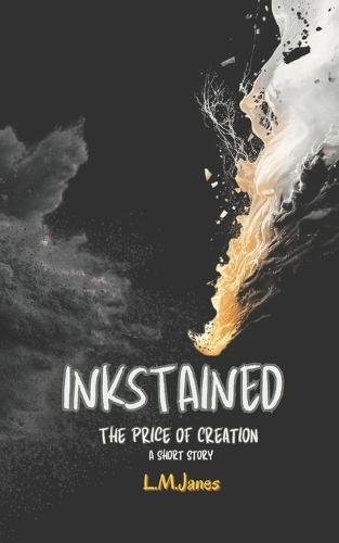 Inkstained: The Price of Creation