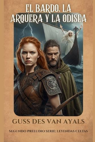 Bardo, la Arquera y la Odisea: ""El Immram Curaig Maele Dúin y el viaje de Odiseo: Dos mitos, un destino""