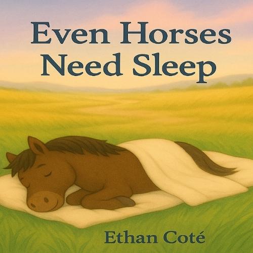 Even Horses Need Sleep