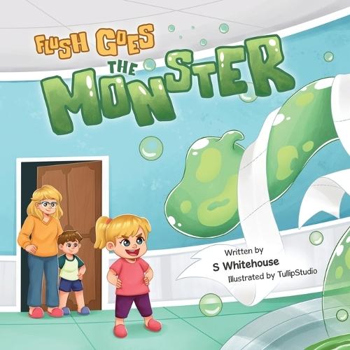 Flush Goes The Monster: Toilet training for toddlers