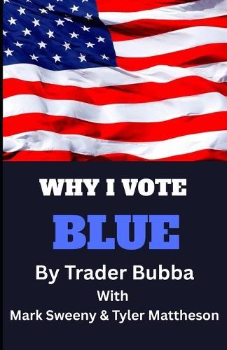 Why I Vote Blue