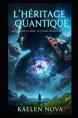 L'Héritage Quantique: Volume 2