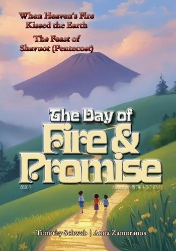 The Day of Fire and Promise: The Feast of Shavuot (Pentecost) - When Heaven's Fire Kissed the Earth