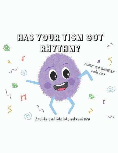 Has your tism got rhythm?: Archie and his big adventure
