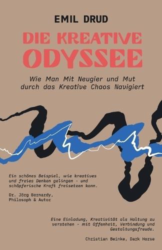 Die Kreative Odyssee: Wie Man Mit Neugier und Mut durch das Kreative Chaos Navigiert