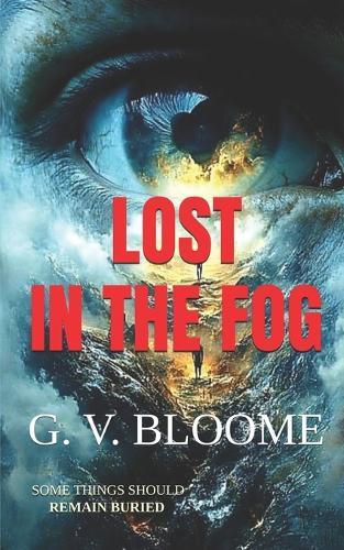 Lost in the Fog: Some Things Should Remain Buried