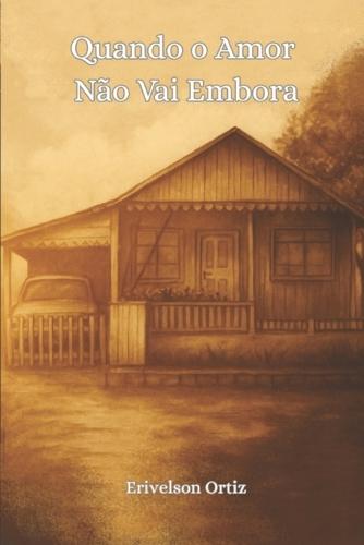 Quando o Amor Não Vai Embora